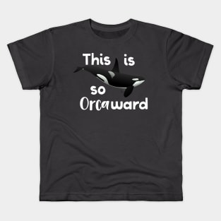 This Is So Orcaward Kids T-Shirt